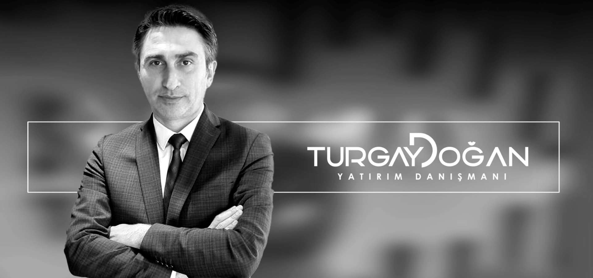 Turgay Doğan Yatırım Danışmanlığı